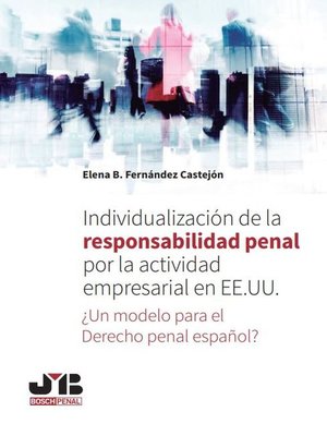 cover image of Individualización de la responsabilidad penal por la actividad empresarial en EE.UU.